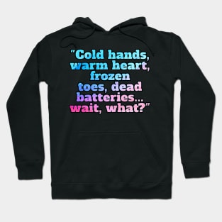 Winter Sarcastic Quote Text Hoodie